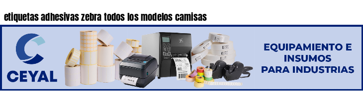 etiquetas adhesivas zebra todos los modelos camisas
