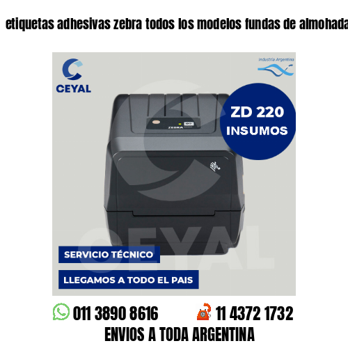 etiquetas adhesivas zebra todos los modelos fundas de almohadas