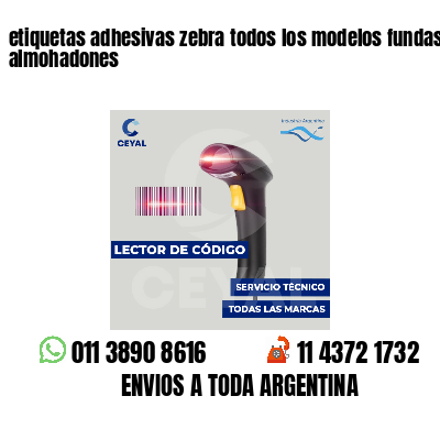 etiquetas adhesivas zebra todos los modelos fundas de almohadones