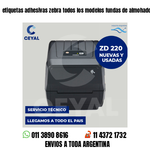 etiquetas adhesivas zebra todos los modelos fundas de almohadones