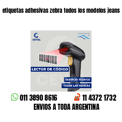 etiquetas adhesivas zebra todos los modelos jeans