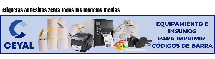 etiquetas adhesivas zebra todos los modelos medias