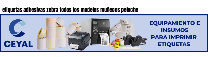 etiquetas adhesivas zebra todos los modelos muñecos peluche
