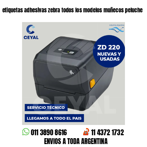 etiquetas adhesivas zebra todos los modelos muñecos peluche