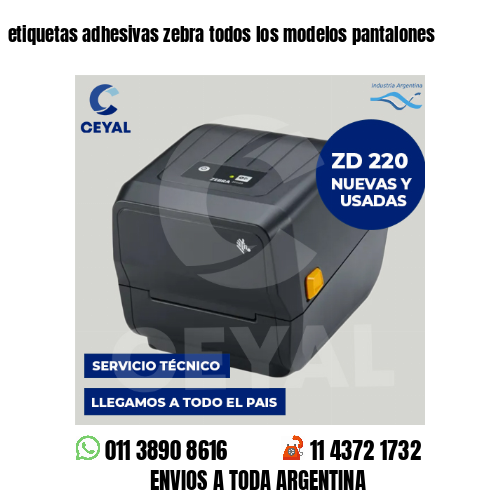 etiquetas adhesivas zebra todos los modelos pantalones