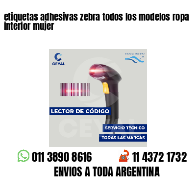etiquetas adhesivas zebra todos los modelos ropa interior mujer