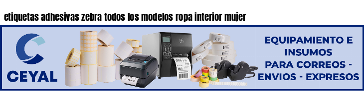 etiquetas adhesivas zebra todos los modelos ropa interior mujer