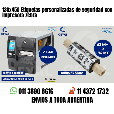 130x450 Etiquetas personalizadas de seguridad con impresora Zebra