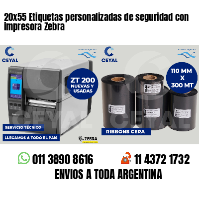 20x55 Etiquetas personalizadas de seguridad con impresora Zebra