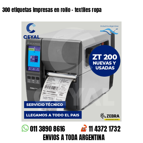 300 etiquetas impresas en rollo - textiles ropa