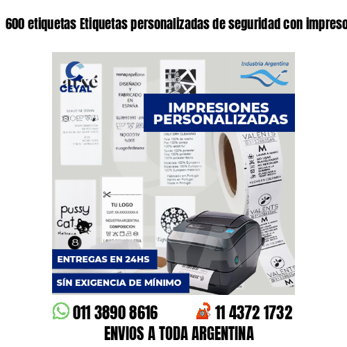 600 etiquetas Etiquetas personalizadas de seguridad con impresora Zebra