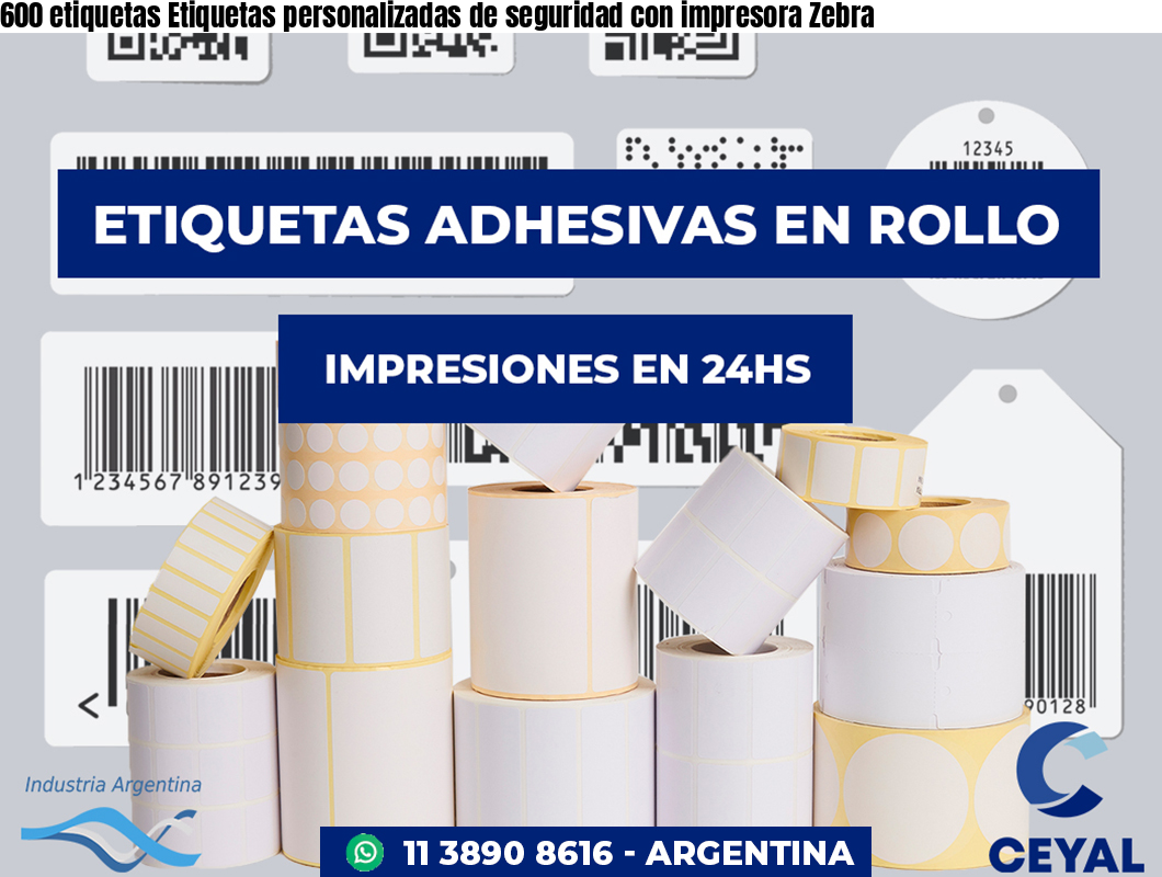 600 etiquetas Etiquetas personalizadas de seguridad con impresora Zebra