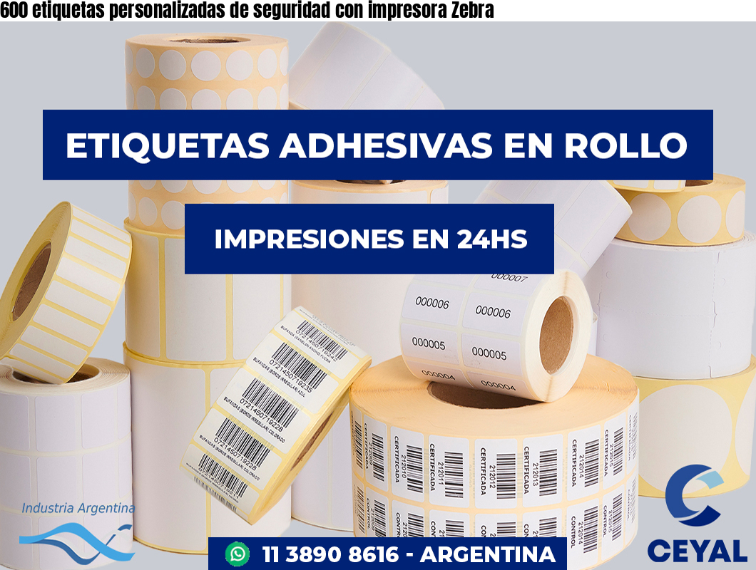 600 etiquetas personalizadas de seguridad con impresora Zebra