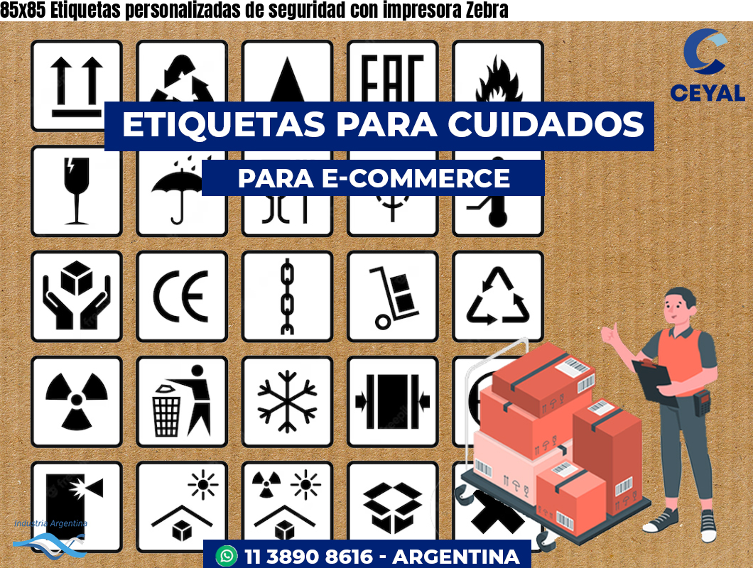 85×85 Etiquetas personalizadas de seguridad con impresora Zebra