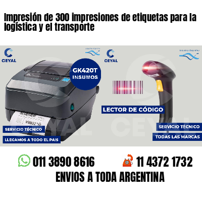 Impresión de 300 impresiones de etiquetas para la logística y el transporte