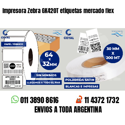 Impresora Zebra GK420T etiquetas mercado flex