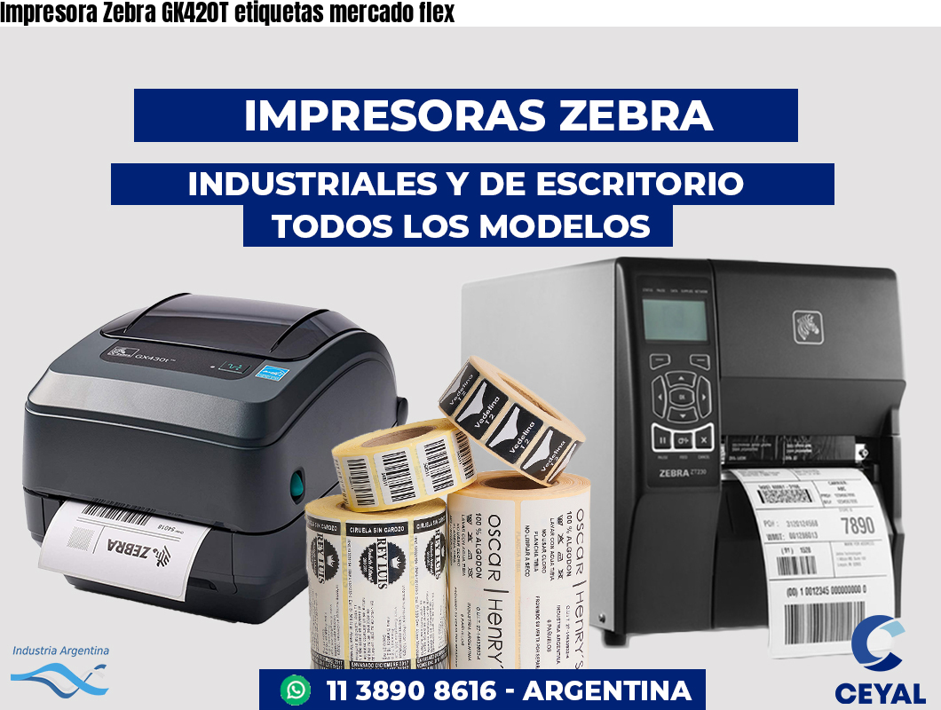 Impresora Zebra GK420T etiquetas mercado flex