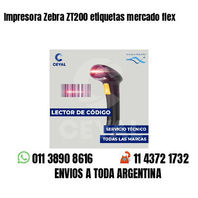 Impresora Zebra ZT200 etiquetas mercado flex