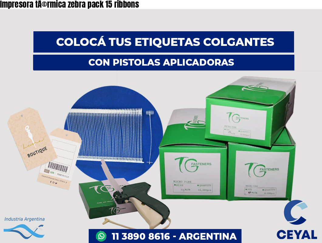 Impresora tÃ©rmica zebra pack 15 ribbons