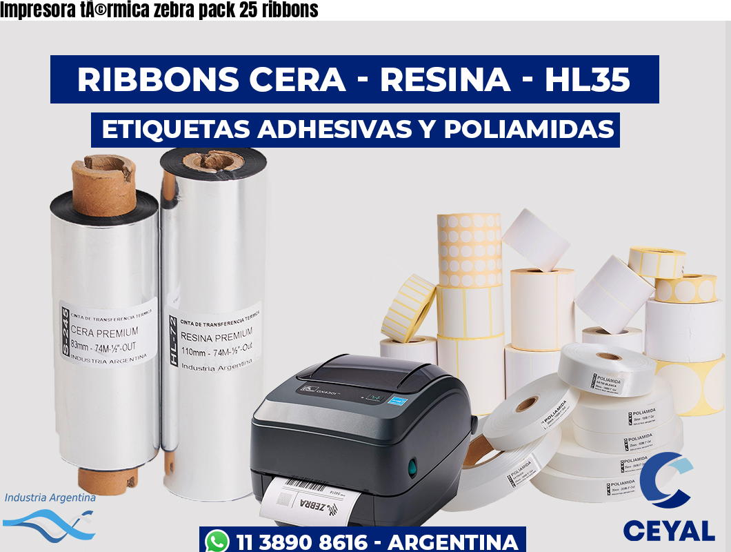 Impresora tÃ©rmica zebra pack 25 ribbons