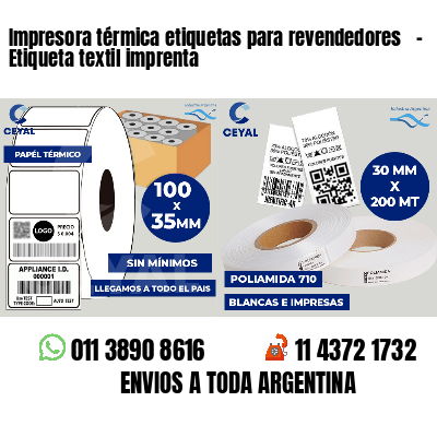 Impresora térmica etiquetas para revendedores   - Etiqueta textil imprenta