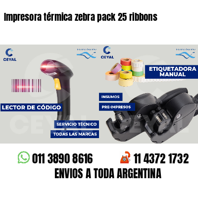Impresora térmica zebra pack 25 ribbons