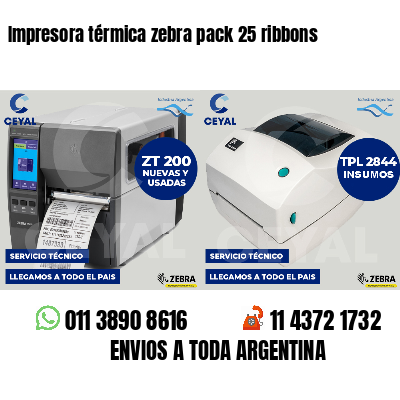 Impresora térmica zebra pack 25 ribbons