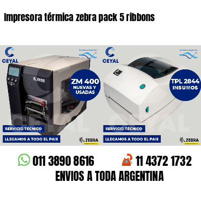 Impresora térmica zebra pack 5 ribbons