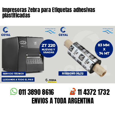Impresoras Zebra para Etiquetas adhesivas plastificadas