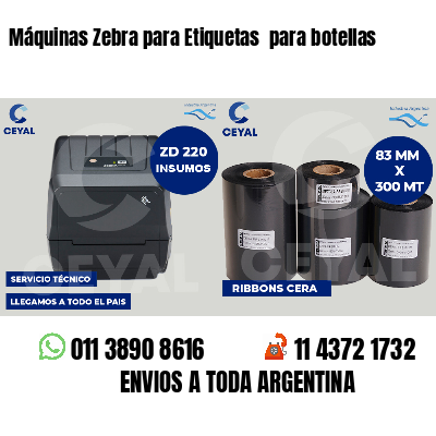 Máquinas Zebra para Etiquetas  para botellas 