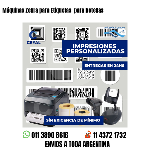 Máquinas Zebra para Etiquetas  para botellas 