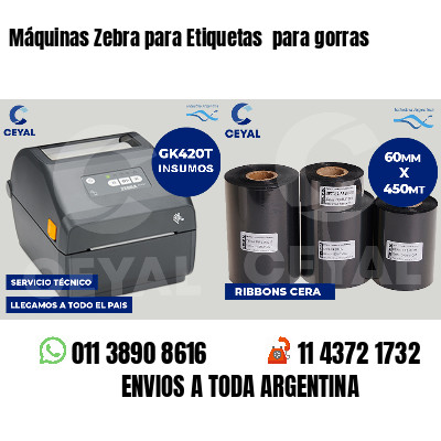 Máquinas Zebra para Etiquetas  para gorras