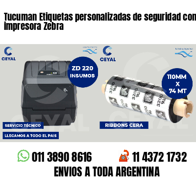 Tucuman Etiquetas personalizadas de seguridad con impresora Zebra