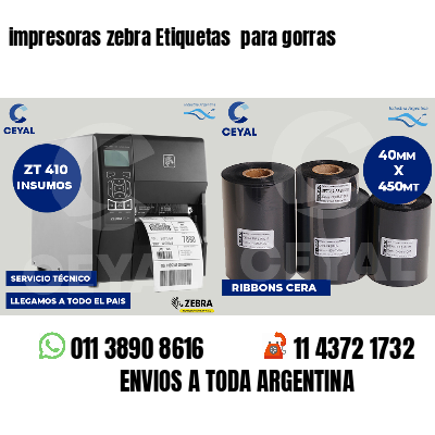impresoras zebra Etiquetas  para gorras