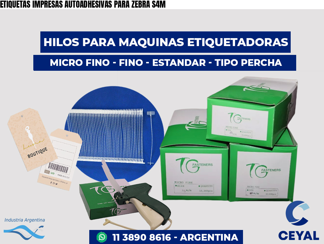 ETIQUETAS IMPRESAS AUTOADHESIVAS PARA ZEBRA S4M