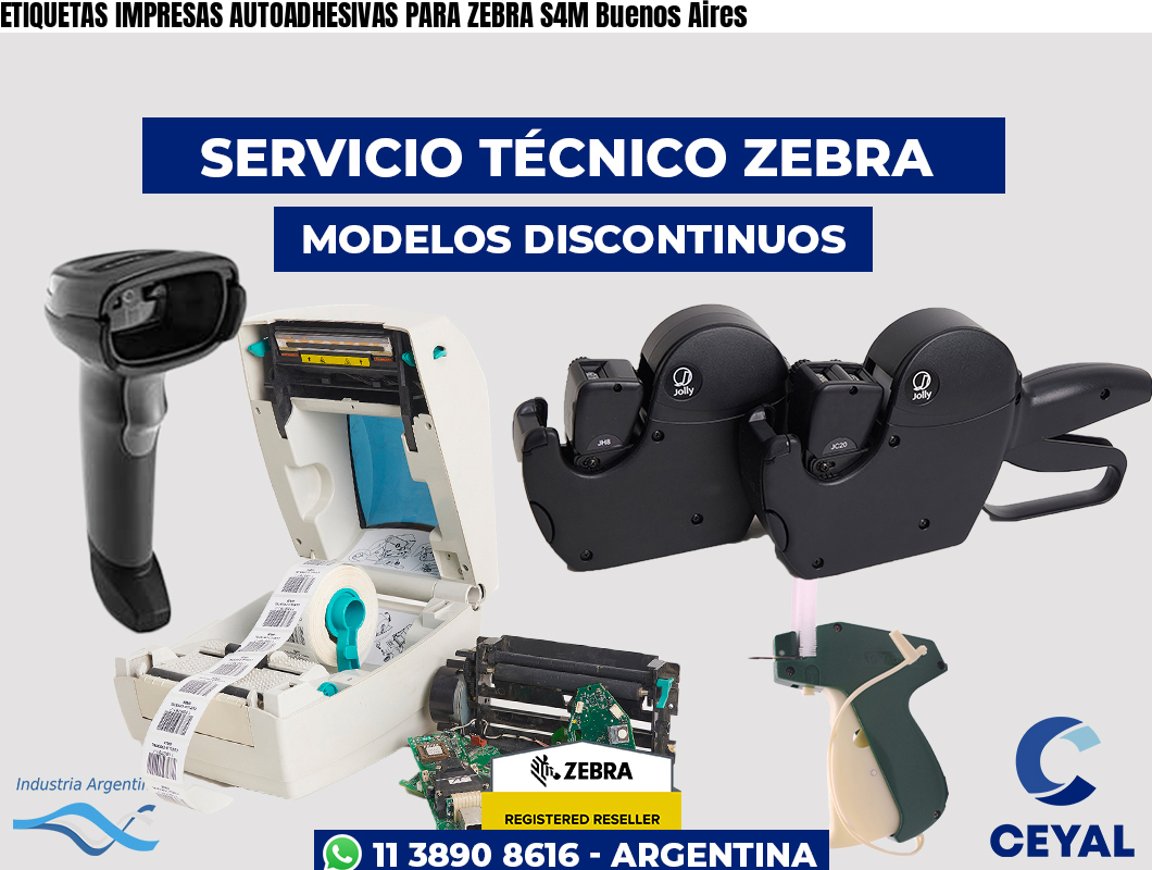ETIQUETAS IMPRESAS AUTOADHESIVAS PARA ZEBRA S4M Buenos Aires