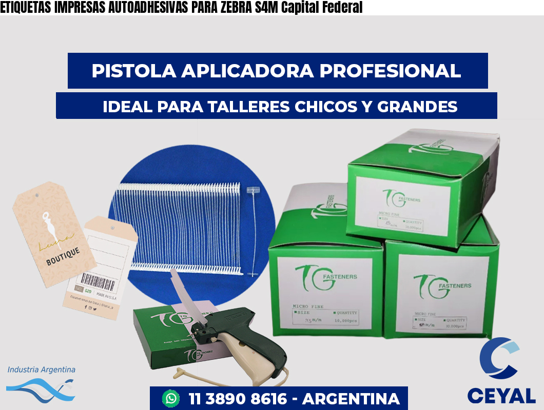 ETIQUETAS IMPRESAS AUTOADHESIVAS PARA ZEBRA S4M Capital Federal