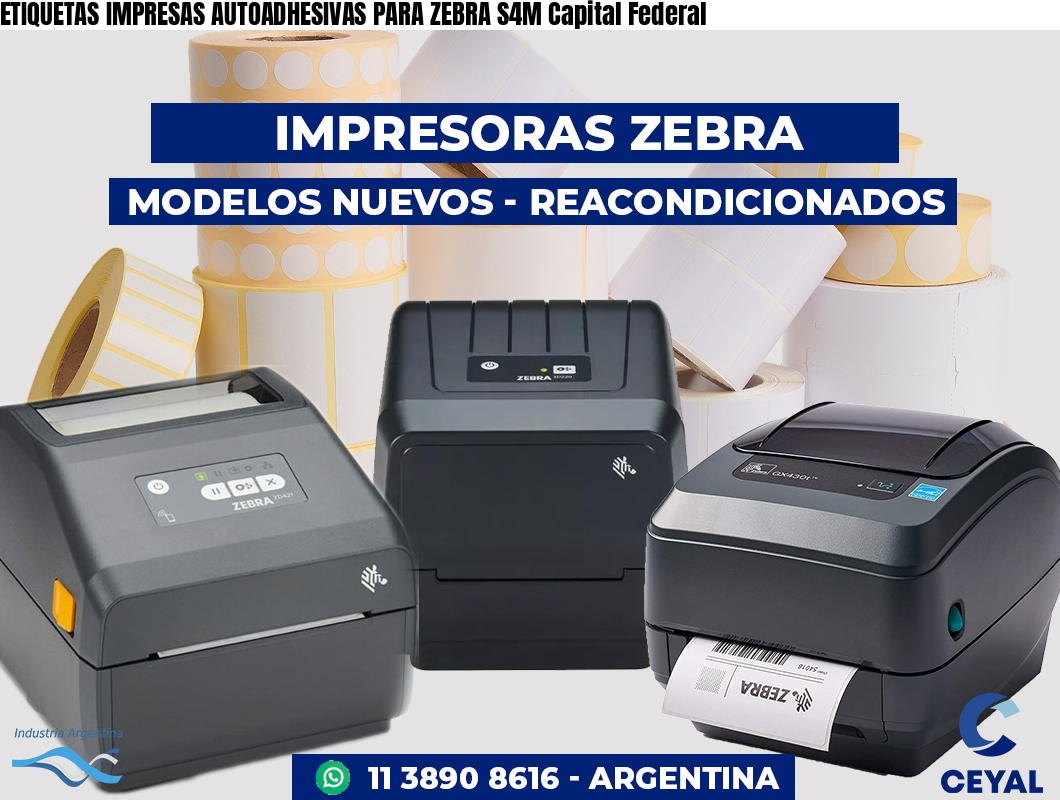 ETIQUETAS IMPRESAS AUTOADHESIVAS PARA ZEBRA S4M Capital Federal