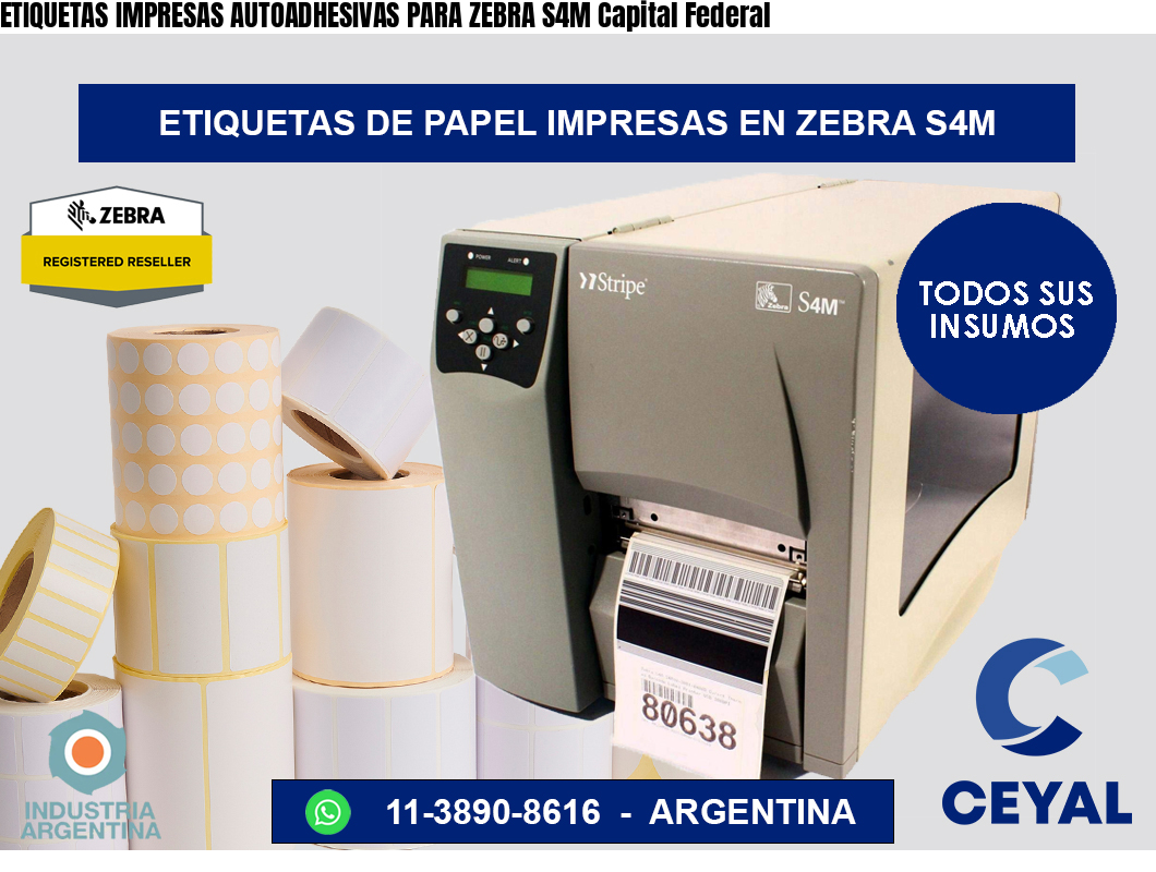 ETIQUETAS IMPRESAS AUTOADHESIVAS PARA ZEBRA S4M Capital Federal
