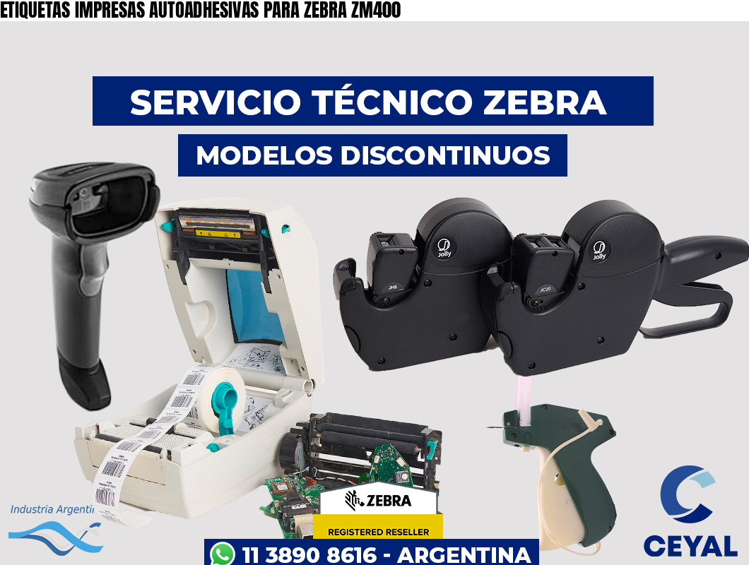 ETIQUETAS IMPRESAS AUTOADHESIVAS PARA ZEBRA ZM400