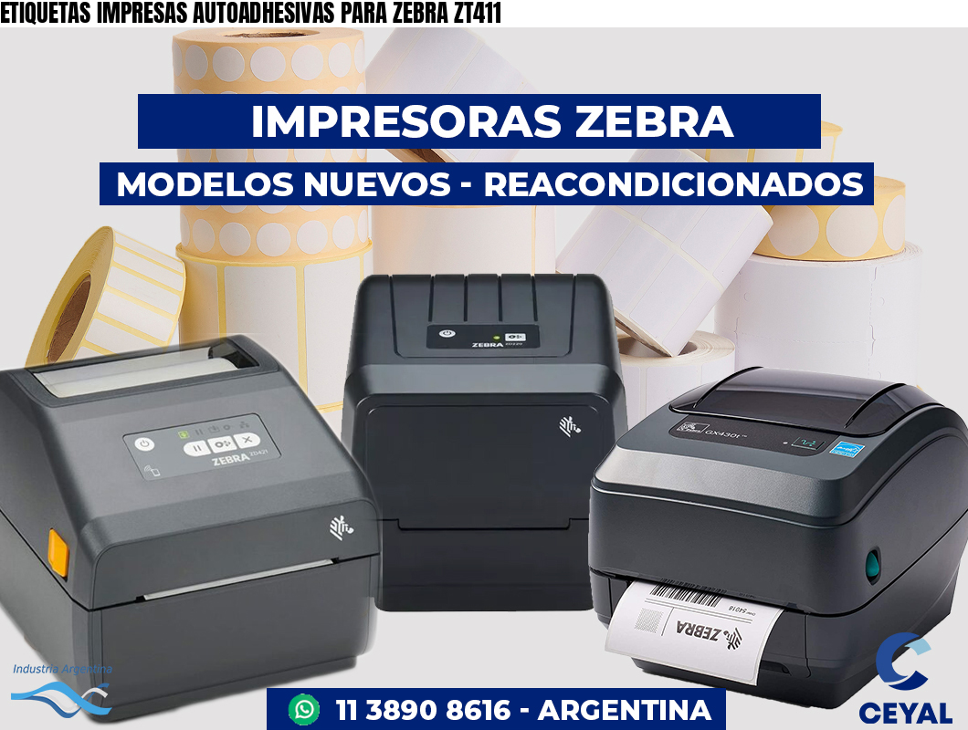 ETIQUETAS IMPRESAS AUTOADHESIVAS PARA ZEBRA ZT411