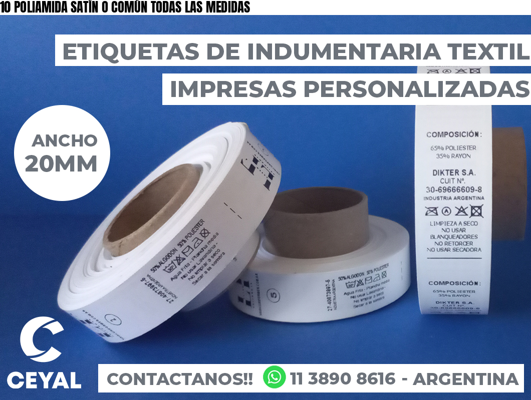 10 POLIAMIDA SATÍN O COMÚN TODAS LAS MEDIDAS