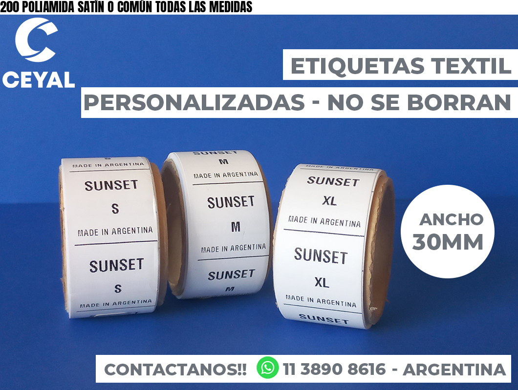 200 POLIAMIDA SATÍN O COMÚN TODAS LAS MEDIDAS