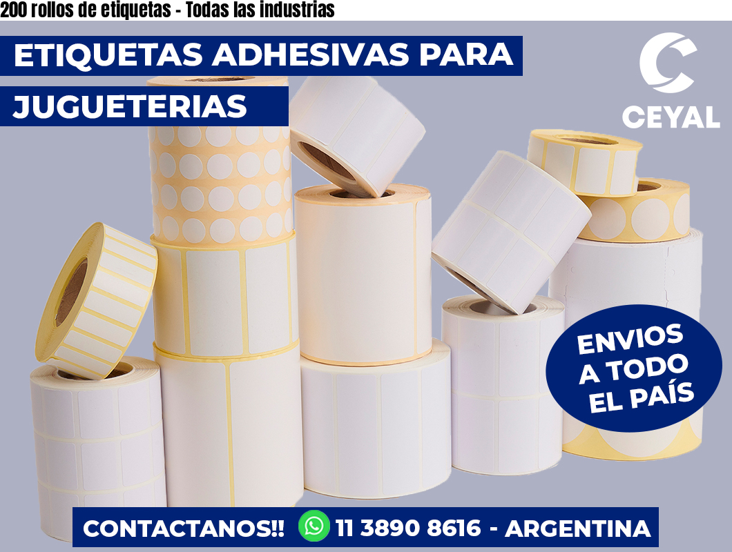 200 rollos de etiquetas - Todas las industrias