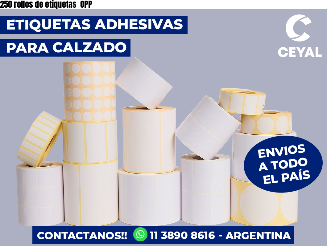 250 rollos de etiquetas OPP