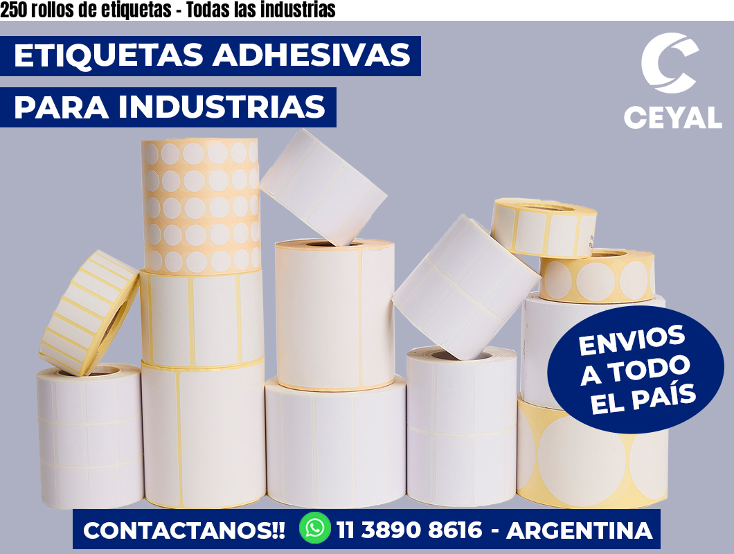 250 rollos de etiquetas - Todas las industrias
