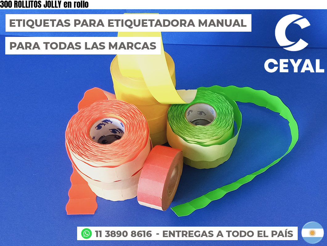300 ROLLITOS JOLLY en rollo