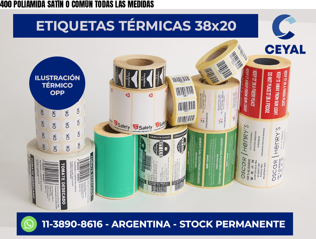 400 POLIAMIDA SATÍN O COMÚN TODAS LAS MEDIDAS