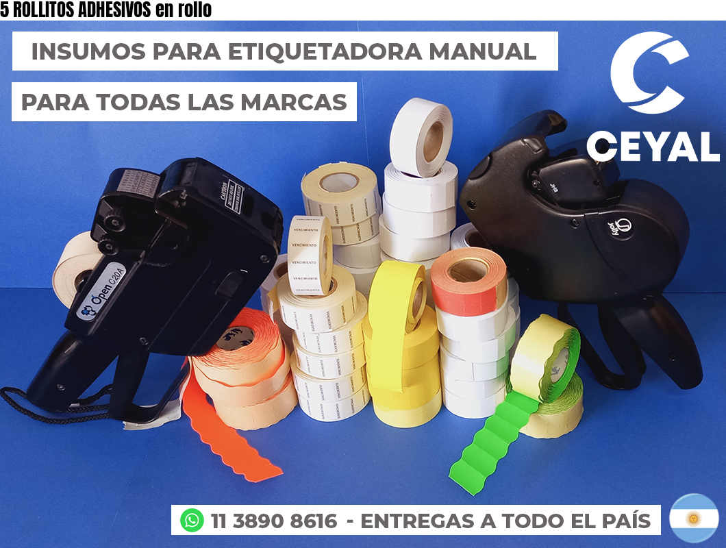 5 ROLLITOS ADHESIVOS en rollo