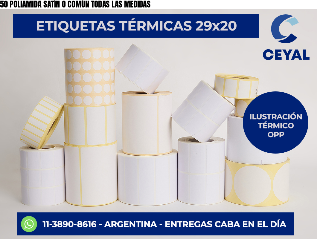 50 POLIAMIDA SATÍN O COMÚN TODAS LAS MEDIDAS